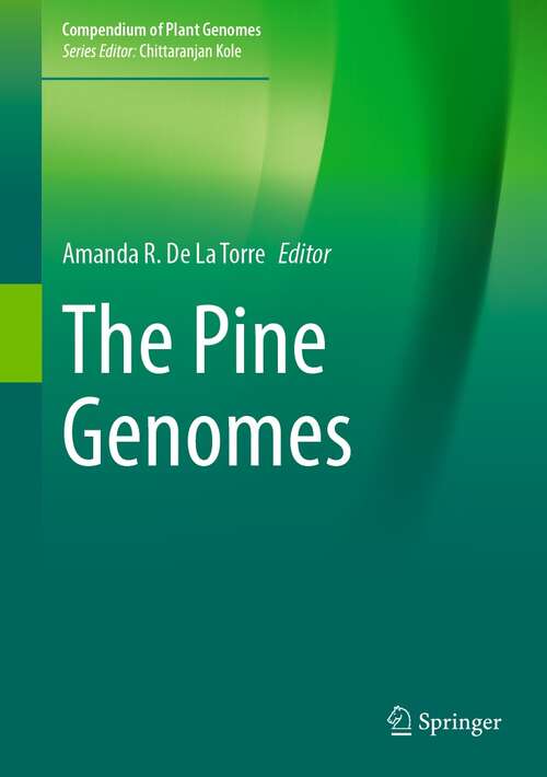 Book cover of The Pine Genomes (1st ed. 2022) (Compendium of Plant Genomes)