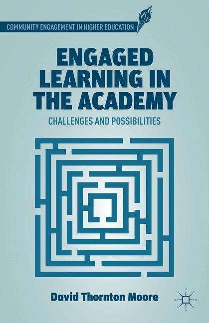 Book cover of Engaged Learning in the Academy