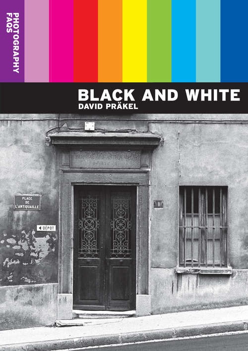 Book cover of Photography FAQs: Black and White