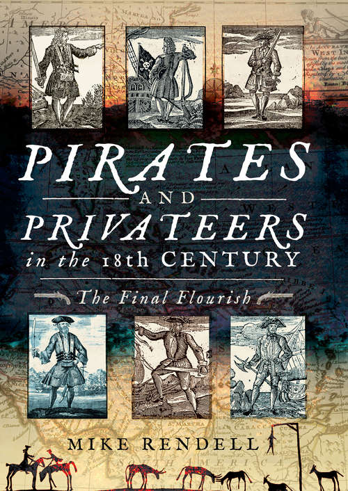 Book cover of Pirates and Privateers in the 18th Century: The Final Flourish