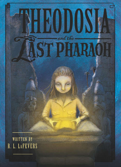 Book cover of Theodosia and the Last Pharaoh (Theodosia #4)