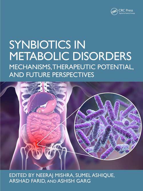 Book cover of Synbiotics in Metabolic Disorders: Mechanisms, Therapeutic Potential, and Future Perspectives