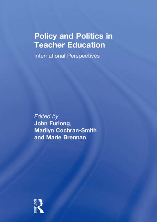 Book cover of Policy and Politics in Teacher Education: International perspectives