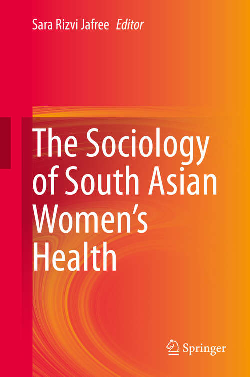 Book cover of The Sociology of South Asian Women’s Health (1st ed. 2020)