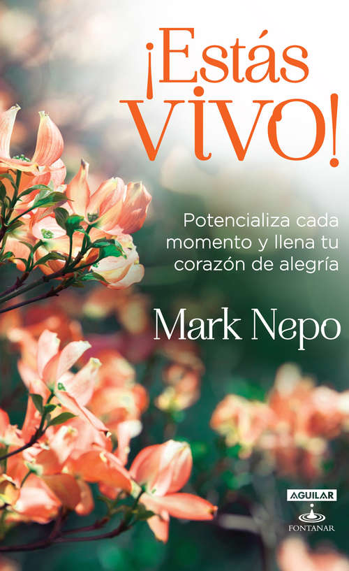 Book cover of ¡Estas vivo! Potencializa cada momento y llena tu corazón de alegría: Potencializa cada momento y llena tu corazón de alegría