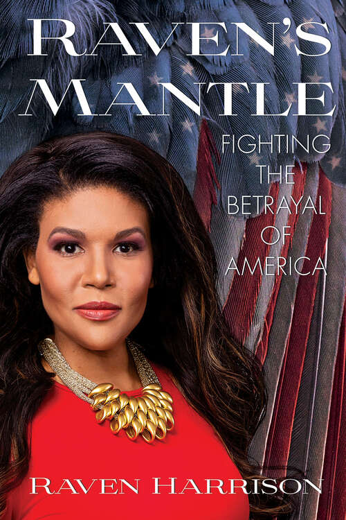 Book cover of Raven's Mantle: Fighting the Betrayal of America