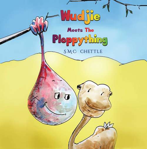 Book cover of Wudjie Meets the Ploppything