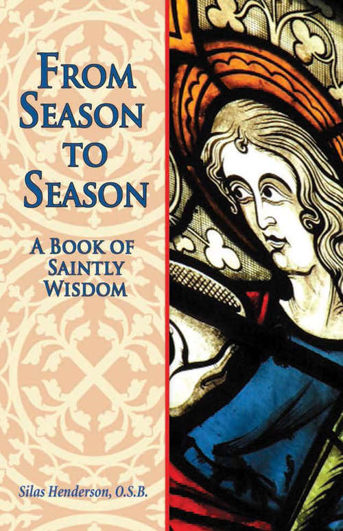 Book cover of From Season to Season: A Book of Saintly Wisdom