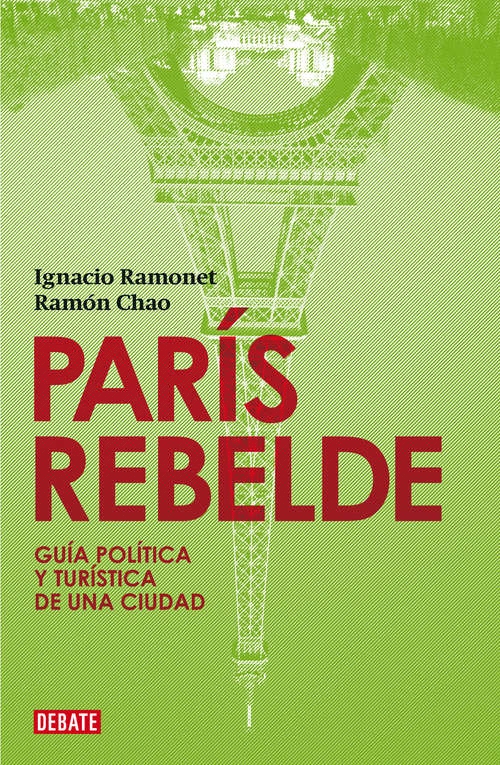 Book cover of París rebelde: Guía política y turística de una ciudad