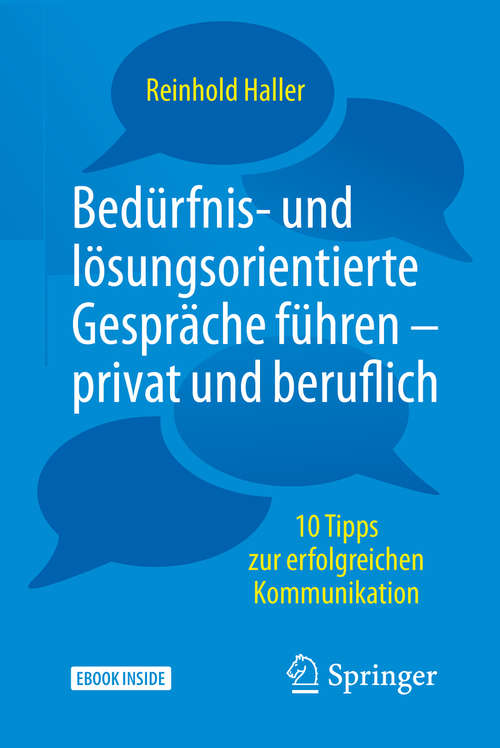 Book cover of Bedürfnis- und lösungsorientierte Gespräche führen - privat und beruflich