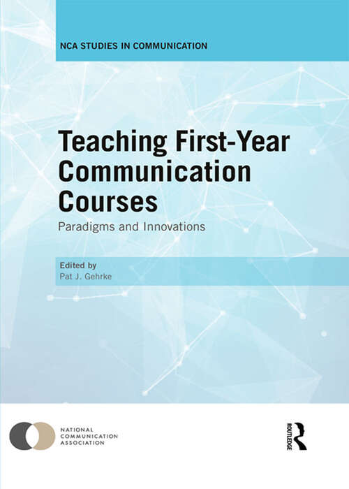 Book cover of Teaching First-Year Communication Courses: Paradigms and Innovations