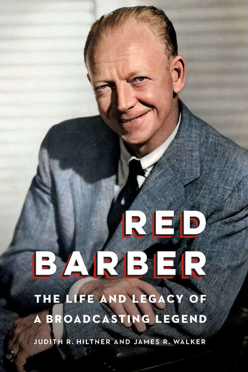 Book cover of Red Barber: The Life and Legacy of a Broadcasting Legend