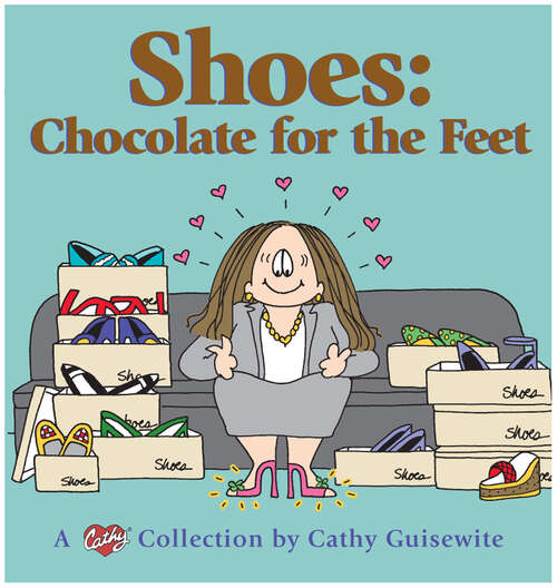 Book cover of Shoes: Chocolate for the Feet (Cathy Ser. #21)