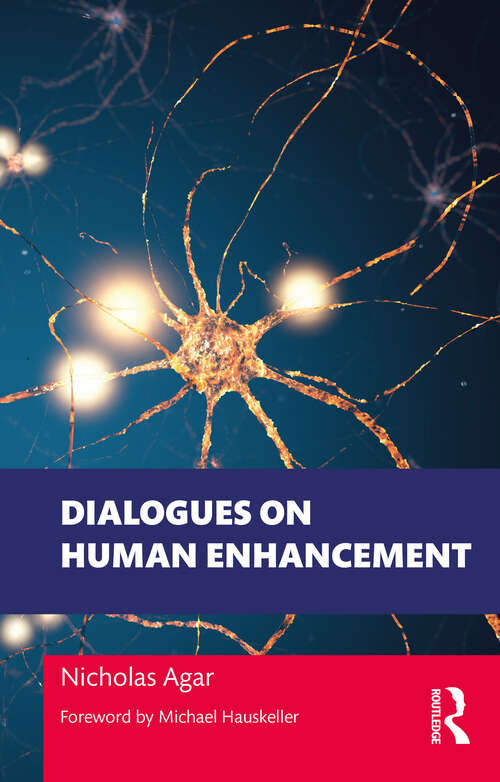 Book cover of Dialogues on Human Enhancement (Philosophical Dialogues on Contemporary Problems)