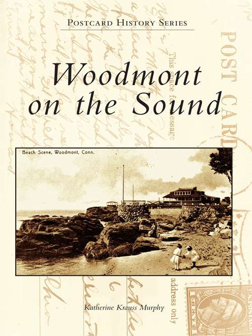 Book cover of Woodmont on the Sound (Postcard History Series)