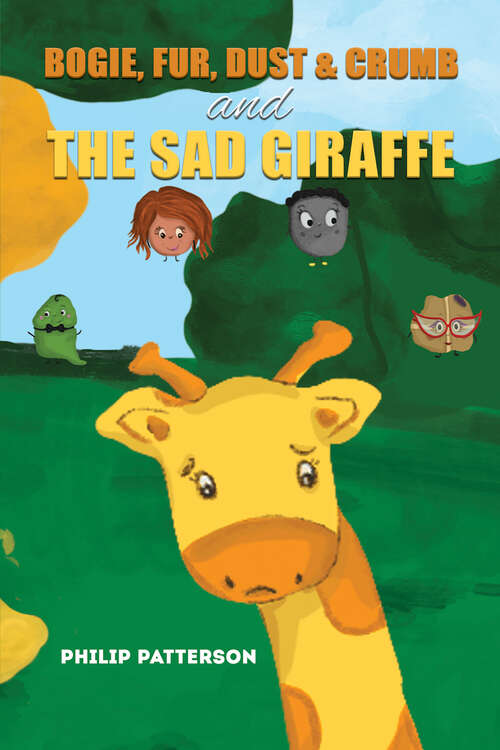 Book cover of Bogie, Fur, Dust & Crumb and the Sad Giraffe