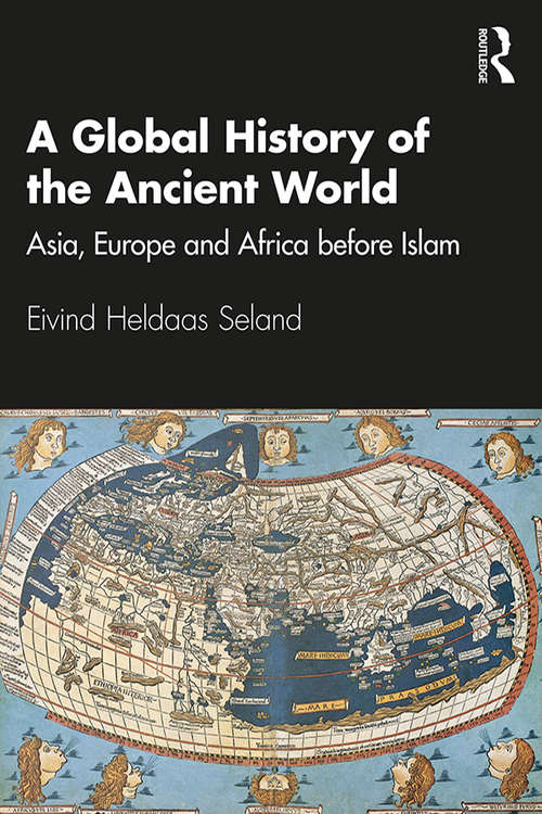 Book cover of A Global History of the Ancient World: Asia, Europe and Africa before Islam