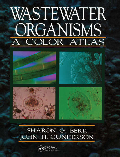 Book cover of Wastewater Organisms A Color Atlas