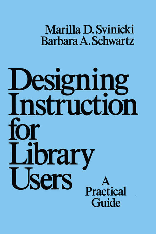 Book cover of Designing Instruction for Library Users: A Practical Guide