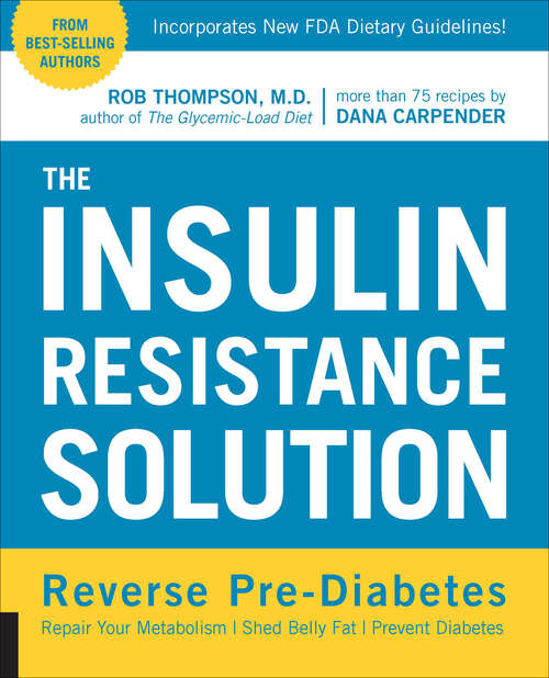 Book cover of The Insulin Resistance Solution: Reverse Pre-Diabetes, Repair Your Metabolism, Shed Belly Fat, Prevent Diabetes