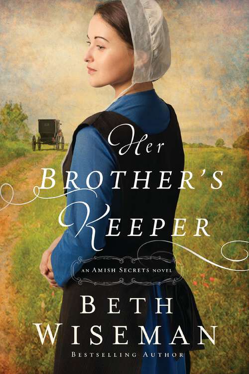 Book cover of Her Brother's Keeper (An Amish Secrets Novel #1)