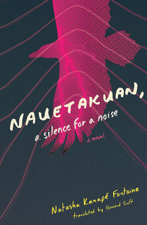 Book cover of Nauetakuan, a Silence for a Noise (Literature in Translation Series)
