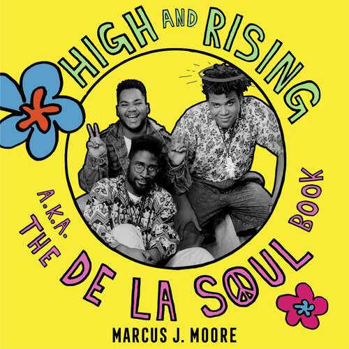 Book cover of High and Rising: A Book About De La Soul