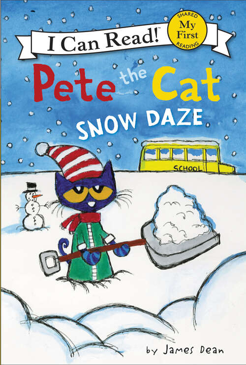 Book cover of Pete the Cat: Snow Daze (My First I Can Read)