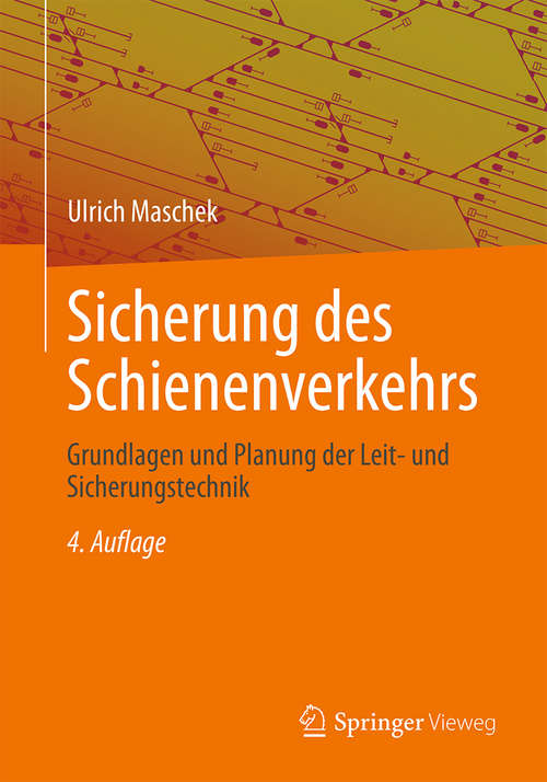 Book cover of Sicherung des Schienenverkehrs: Grundlagen Und Planung Der Leit- Und Sicherungstechnik