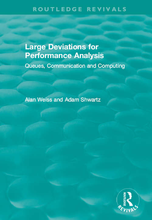 Book cover of Large Deviations For Performance Analysis: Queues, Communication and Computing (Routledge Revivals)