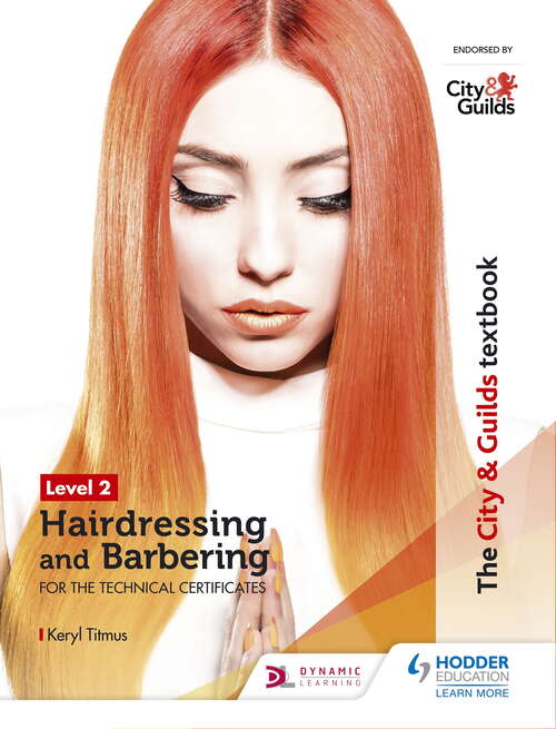 Book cover of The City & Guilds Textbook Level 2 Hairdressing and Barbering for the Technical Certificates: For The Technical Certificates