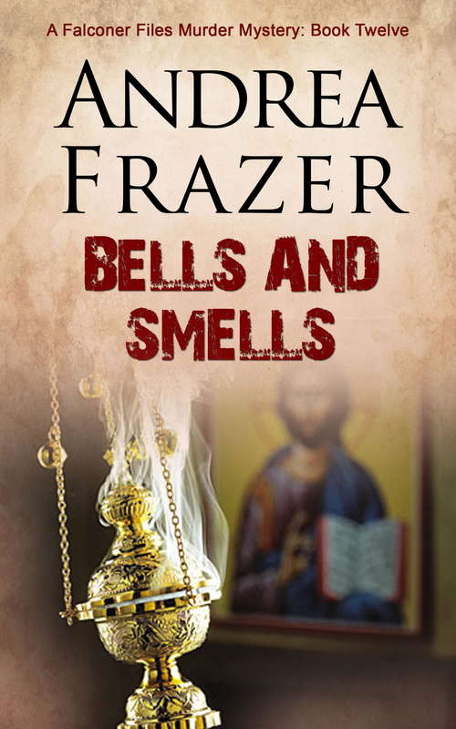 Book cover of Bells and Smells: The Falconer Files (The\falconer Files Ser. #12)