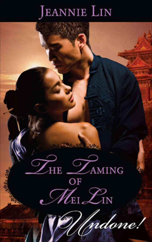 Book cover of The Taming of Mei Lin (Undone! #1)