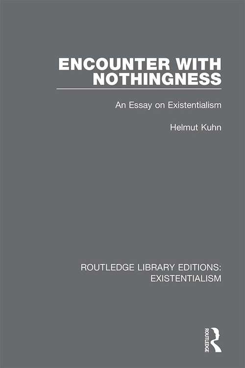 Book cover of Encounter with Nothingness: An Essay on Existentialism (Routledge Library Editions: Existentialism #3)