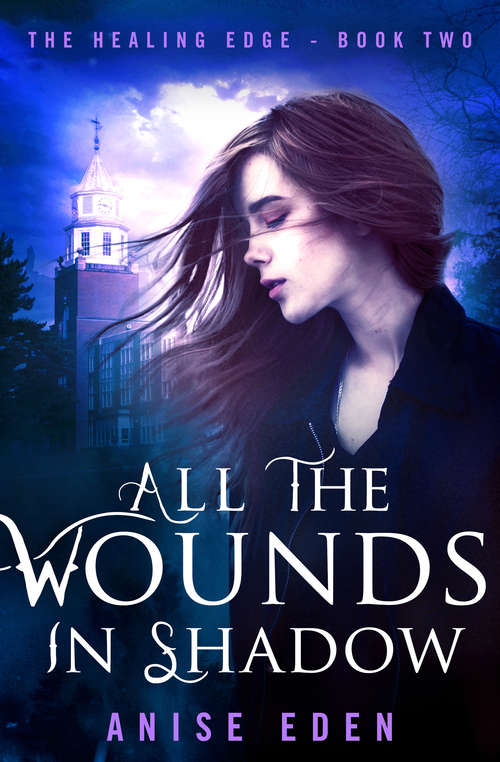 Book cover of All the Wounds in Shadow: The Healing Edge - Book Two (The Healing Edge #2)