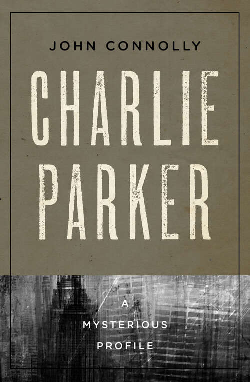 Book cover of Charlie Parker: A Mysterious Profile (Digital Original) (Mysterious Profiles #7)