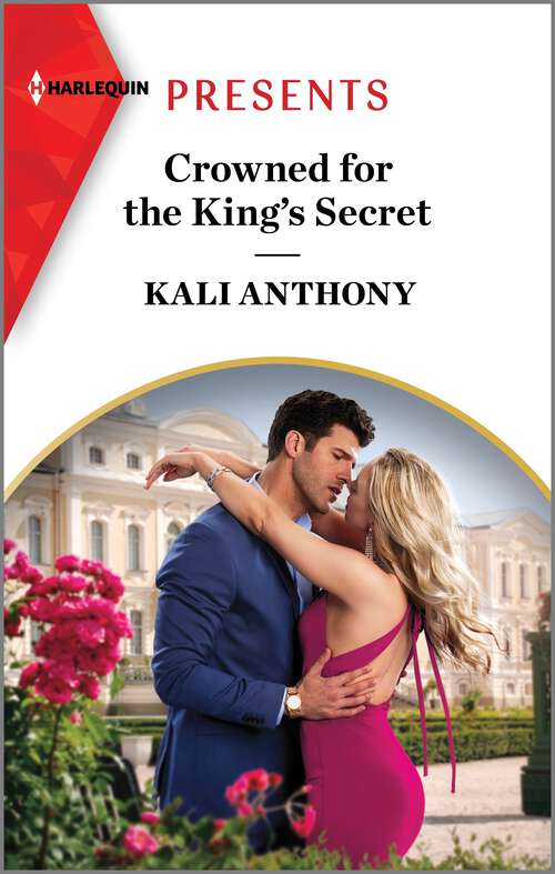 Book cover of Crowned for the King's Secret (Original) (Behind the Palace Doors... #3)