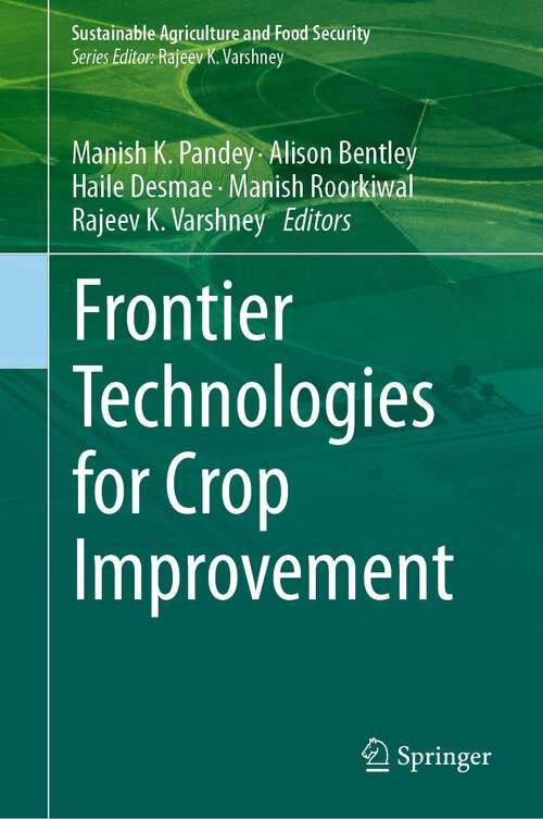 Book cover of Frontier Technologies for Crop Improvement (1st ed. 2024) (Sustainability Sciences in Asia and Africa)