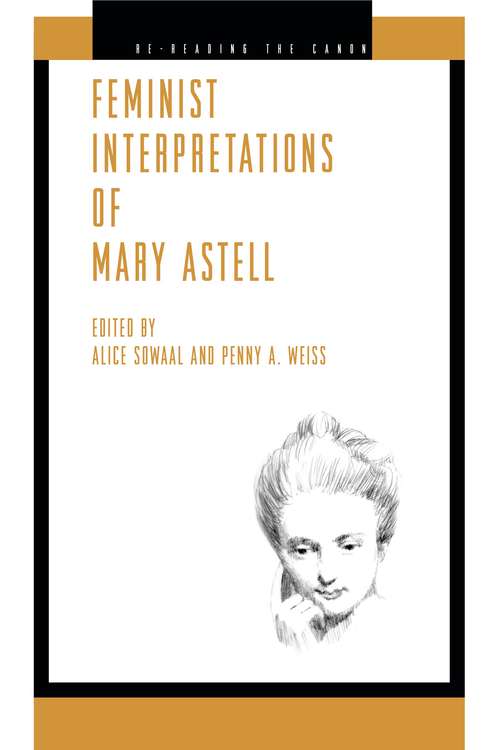 Book cover of Feminist Interpretations of Mary Astell (Re-Reading the Canon)