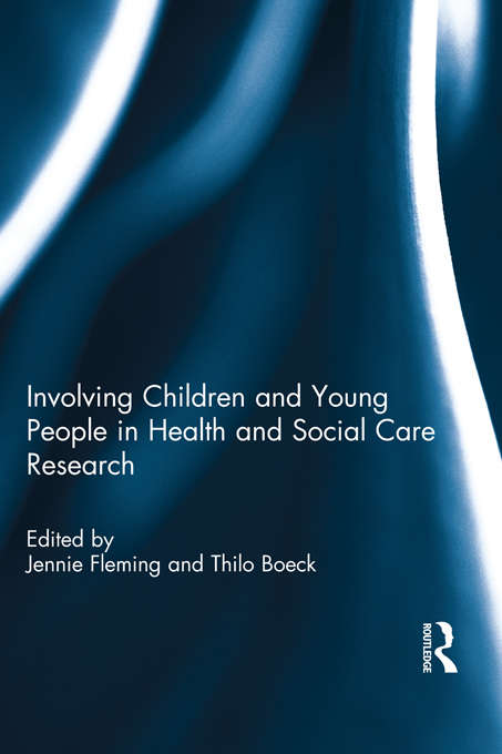 Book cover of Involving Children and Young People in Health and Social Care Research