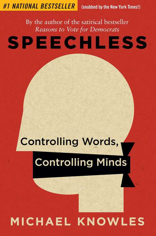 Book cover of Speechless: Controlling Words, Controlling Minds