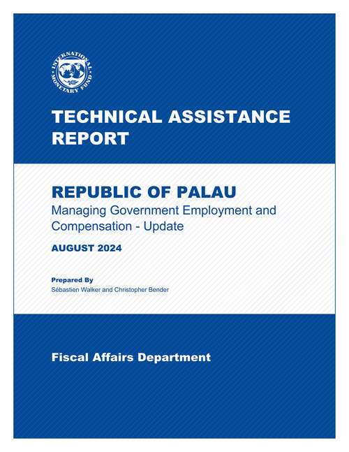 Book cover of Republic of Palau: Technical Assistance Report-Managing Government Employment and Compensation-Update