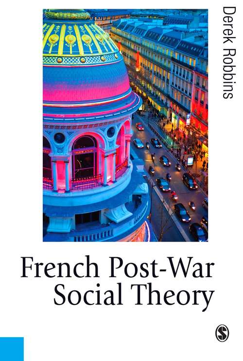 Book cover of French Post-War Social Theory: International Knowledge Transfer (Published in association with Theory, Culture & Society)