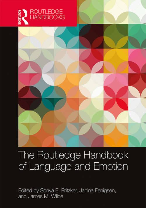 Book cover of The Routledge Handbook of Language and Emotion (Routledge Handbooks in Linguistics)