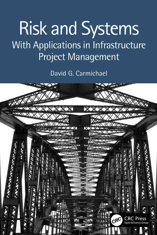 Book cover of Risk and Systems: With Applications in Infrastructure Project Management