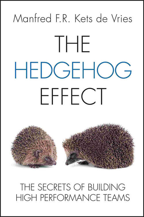 Book cover of The Hedgehog Effect: The Secrets of Building High Performance Teams