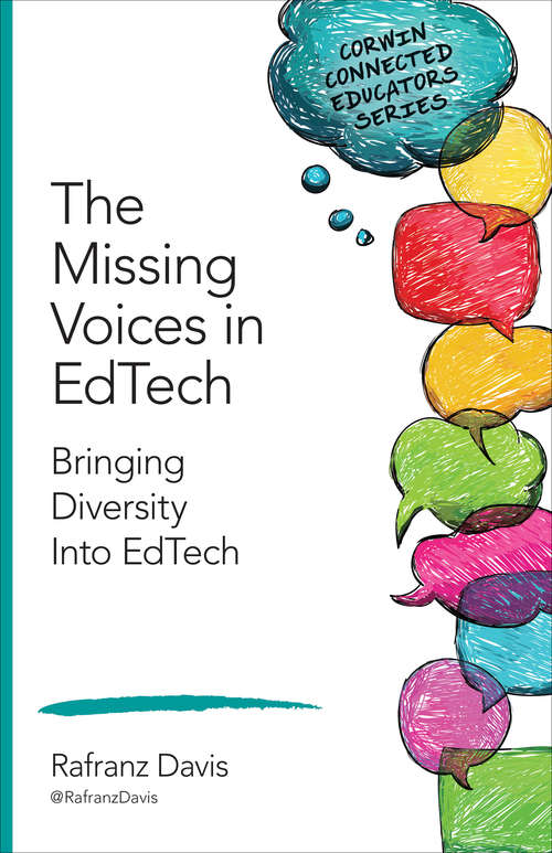 Book cover of The Missing Voices in EdTech: Bringing Diversity Into EdTech (Corwin Connected Educators Series)