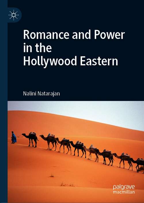Book cover of Romance and Power in the Hollywood Eastern (1st ed. 2020)