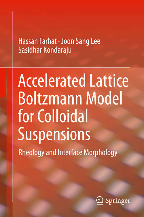 Book cover of Accelerated Lattice Boltzmann Model for Colloidal Suspensions: Rheology and Interface Morphology