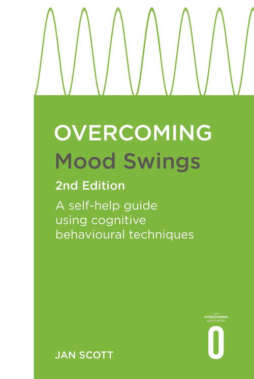 Book cover of Overcoming Mood Swings 2nd Edition: A CBT self-help guide for depression and hypomania